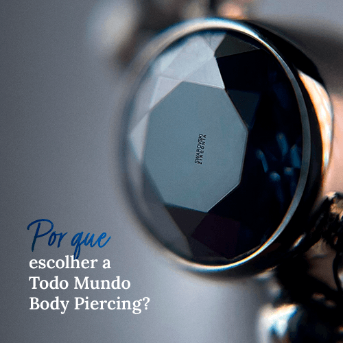 Por que profissionais escolhem a Todo Mundo Body Piercing